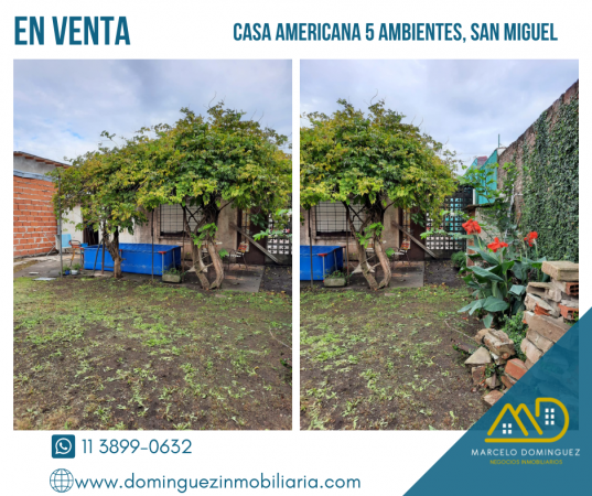 CASA AMERICANA 5 AMBIENTES ZONA SAN MIGUEL EN VENTA